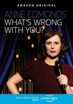 Anne Edmonds: What's Wrong With You-hd