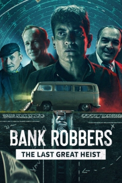 Bank Robbers: The Last Great Heist-hd