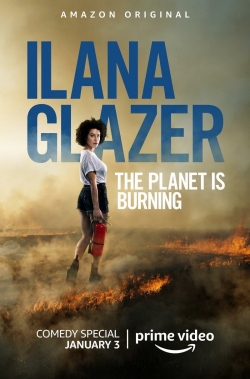 Ilana Glazer: The Planet Is Burning-hd