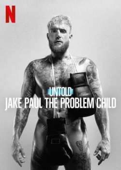 Untold: Jake Paul the Problem Child-hd