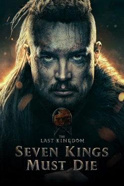 The Last Kingdom: Seven Kings Must Die-hd